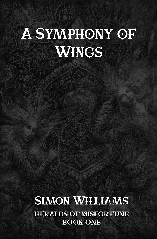 Heralds of Misfortune Book One - A Symphony of Wings