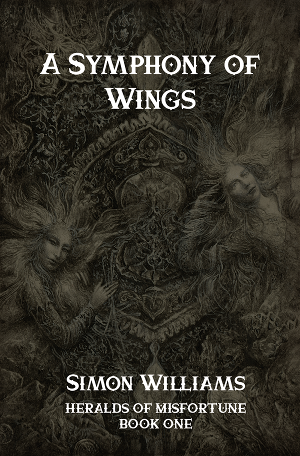Heralds of Misfortune Book One - A Symphony of Wings