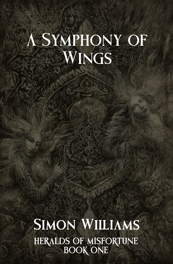 Heralds of Misfortune Book One - A Symphony of Wings